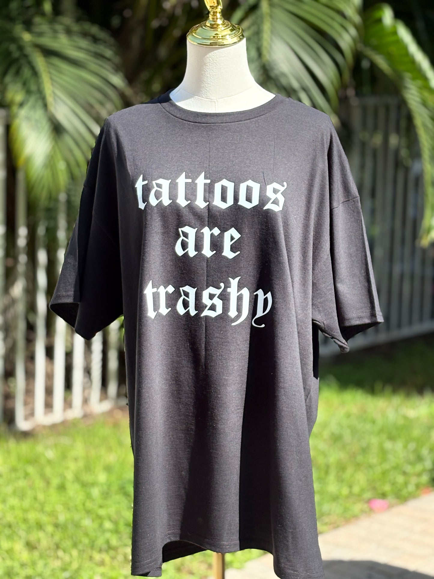 tattoos are trashy tee